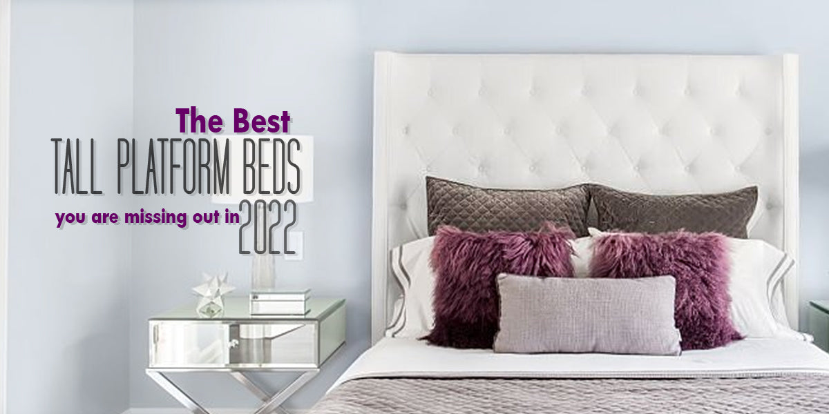 Tall Platform Bed You Are Missing Out In 2022 